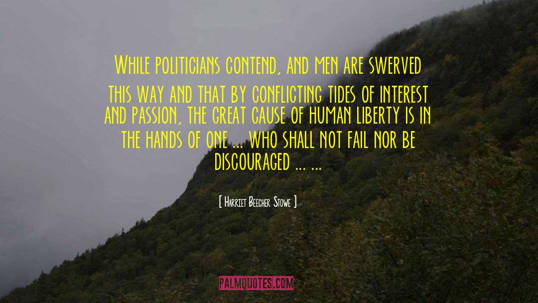 Anti Stalking Bills quotes by Harriet Beecher Stowe