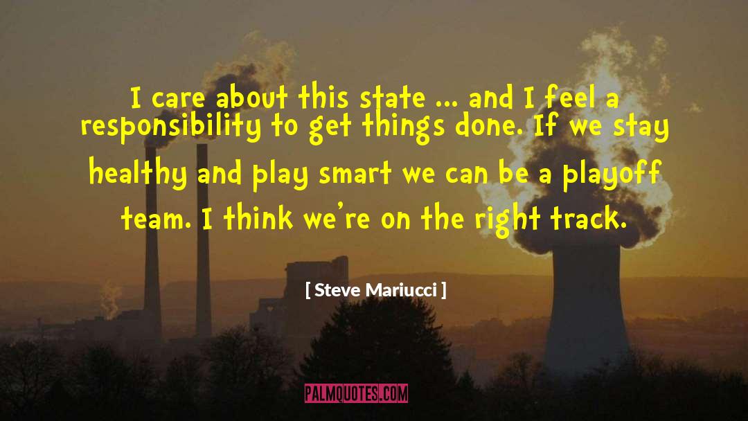 Anti State quotes by Steve Mariucci