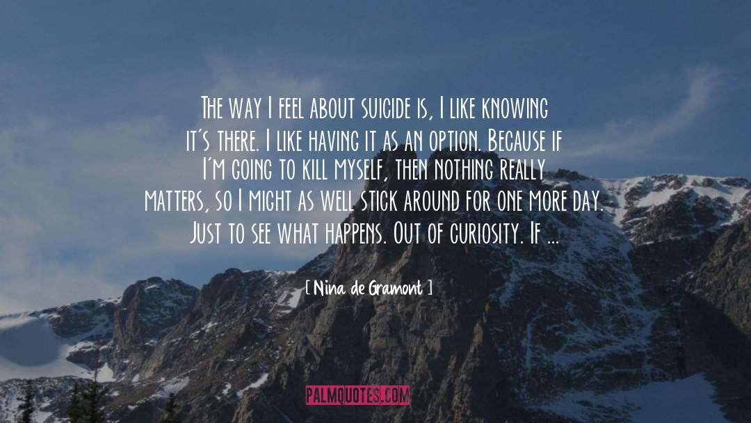 Anti Suicide quotes by Nina De Gramont