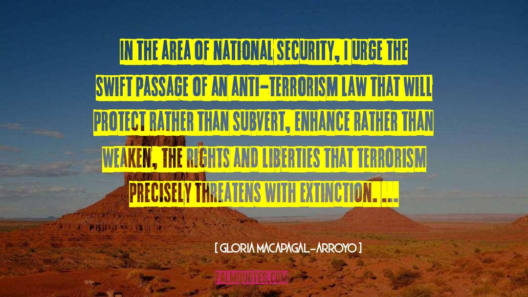 Anti Terrorism quotes by Gloria Macapagal-Arroyo