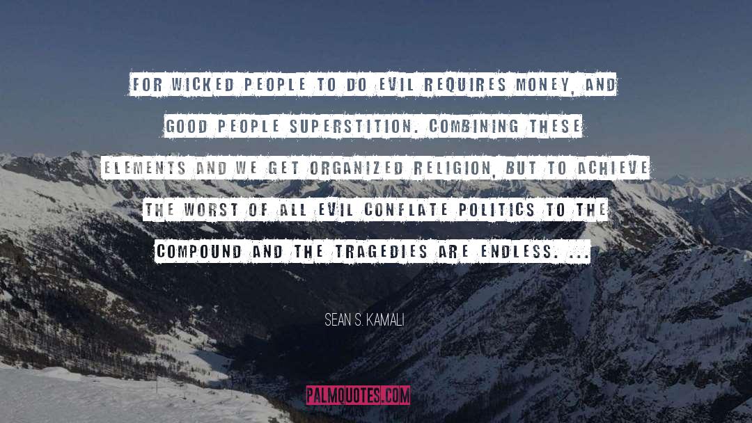 Anti Theism quotes by Sean S. Kamali