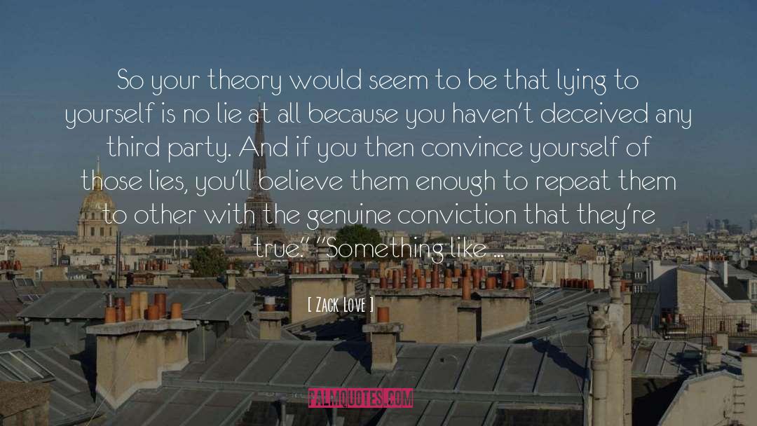 Anti Theory quotes by Zack Love