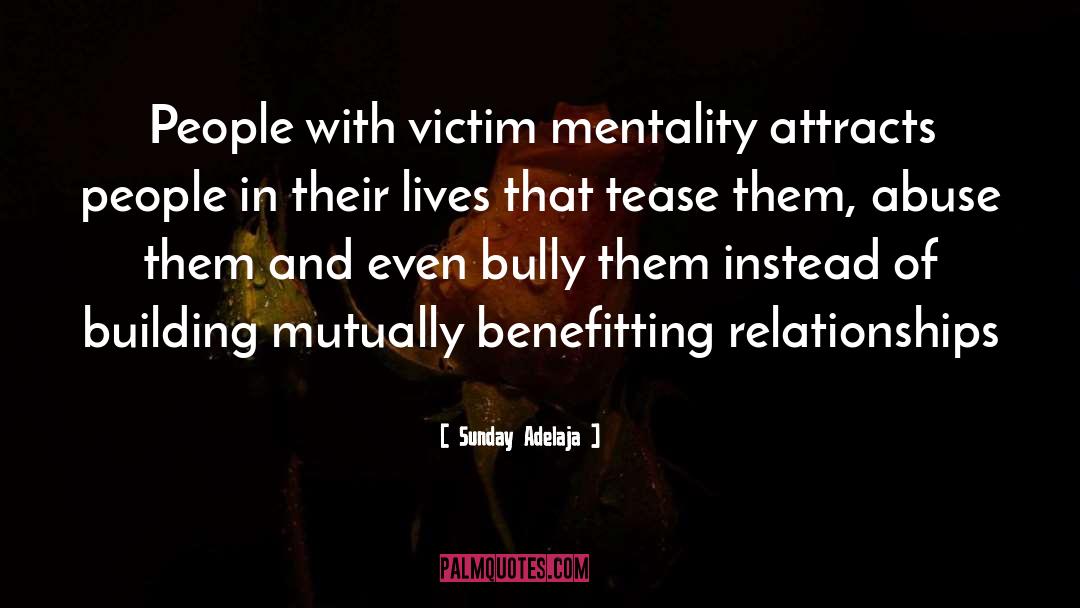 Anti Victim Mentality quotes by Sunday Adelaja