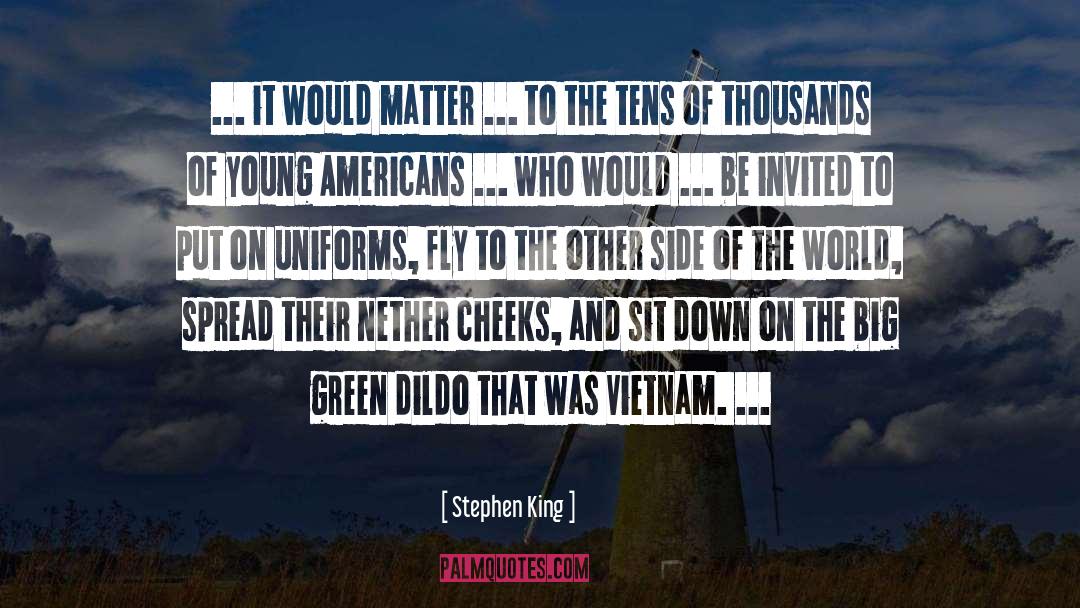 Anti Vietnam War quotes by Stephen King