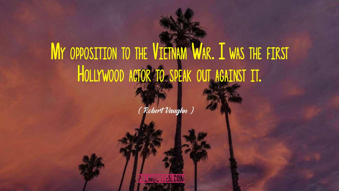 Anti Vietnam War quotes by Robert Vaughn