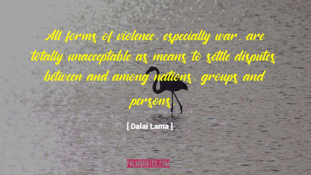 Anti War Movement quotes by Dalai Lama