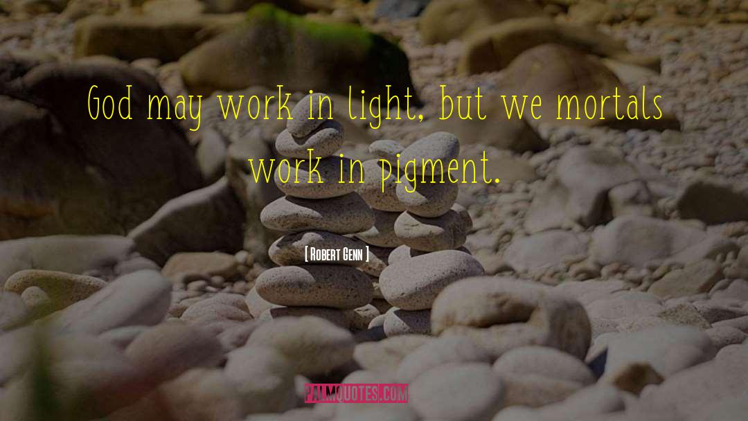 Anti Work quotes by Robert Genn