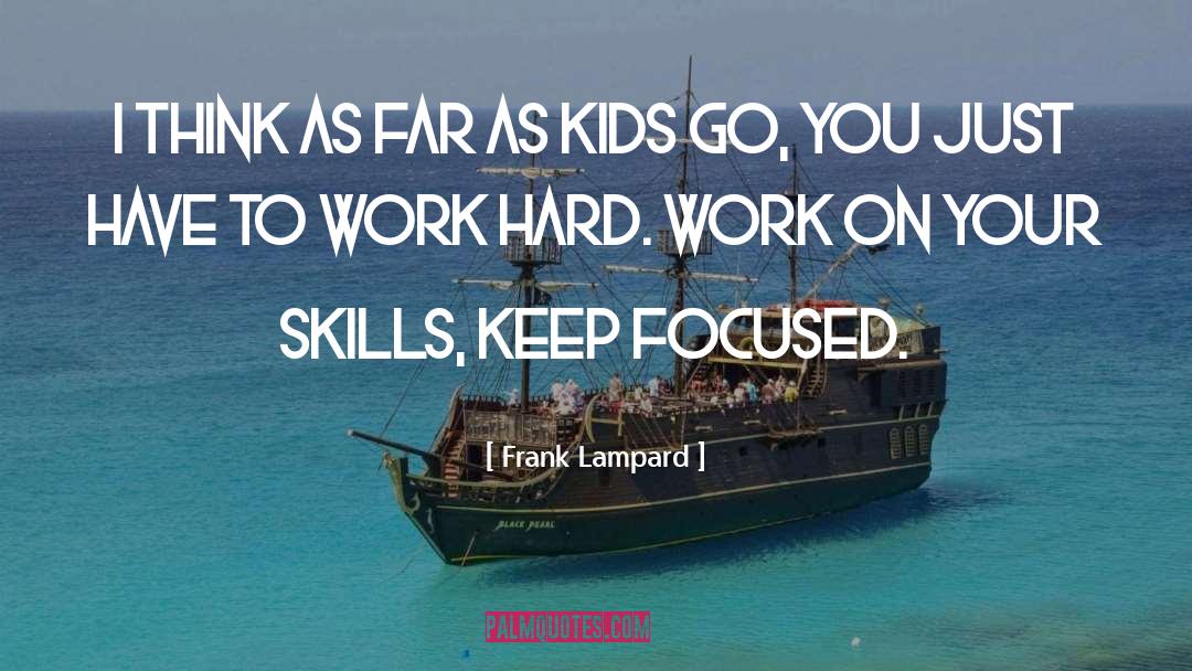 Anti Work quotes by Frank Lampard