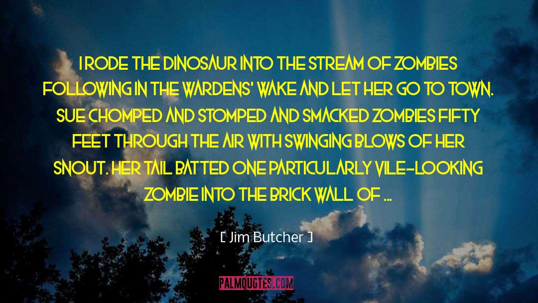 Anti Zombies quotes by Jim Butcher