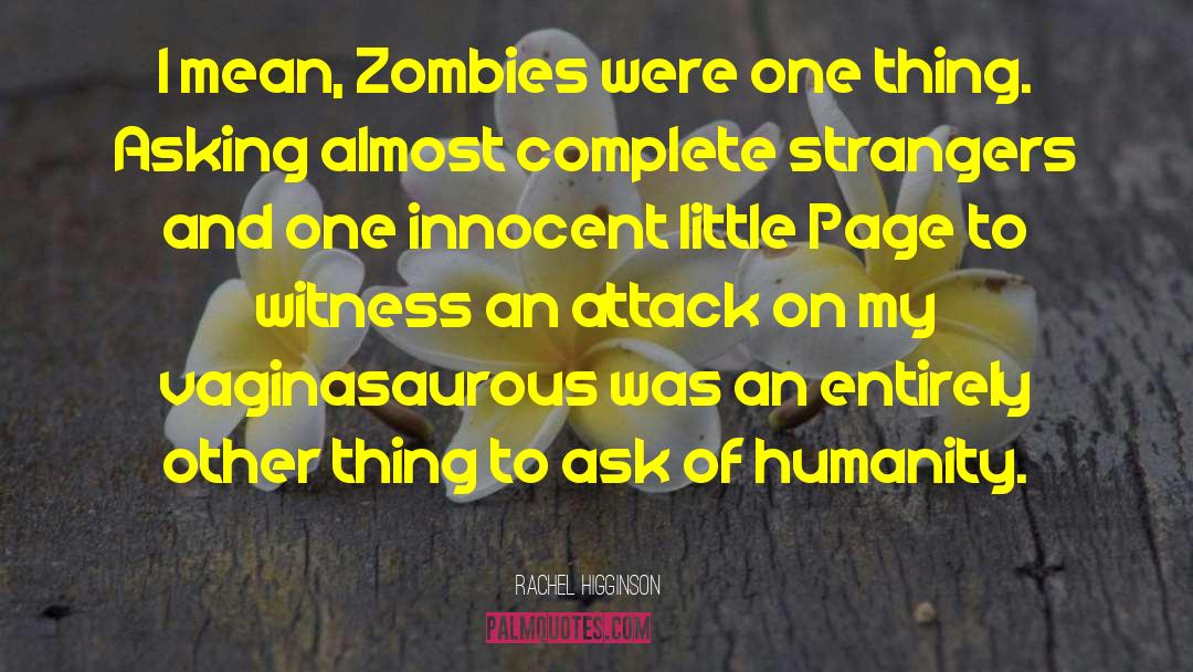 Anti Zombies quotes by Rachel Higginson