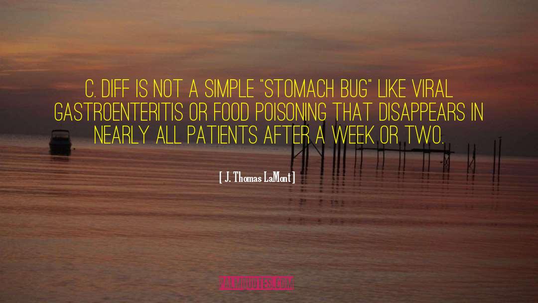 Antibiotics quotes by J. Thomas LaMont