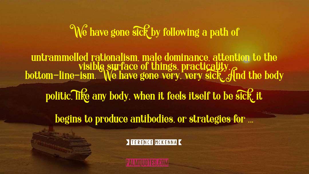 Antibodies quotes by Terence McKenna