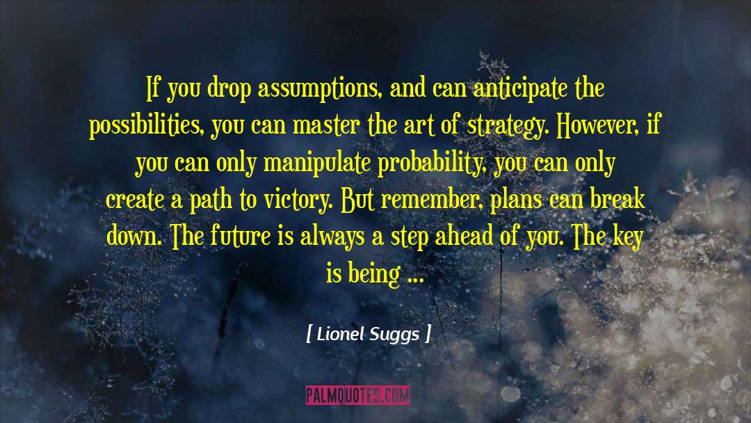 Anticipate quotes by Lionel Suggs