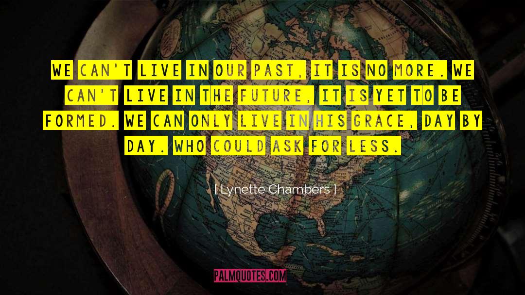 Anticipating The Future quotes by Lynette Chambers