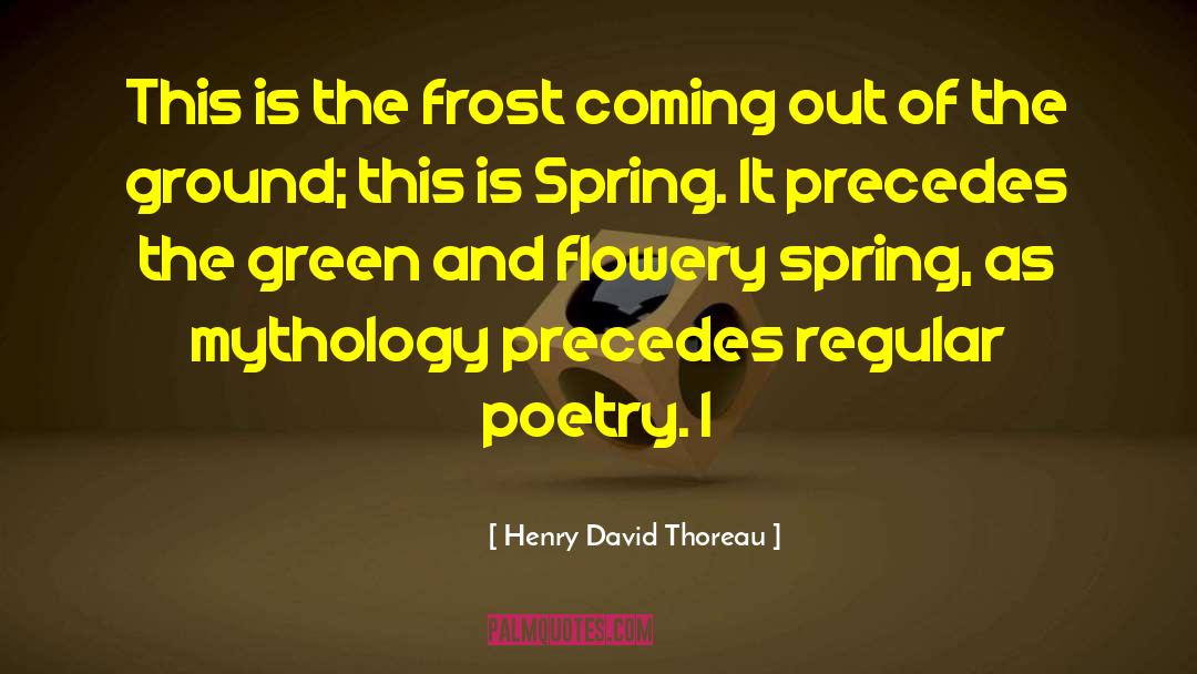 Anticipation Of Spring quotes by Henry David Thoreau