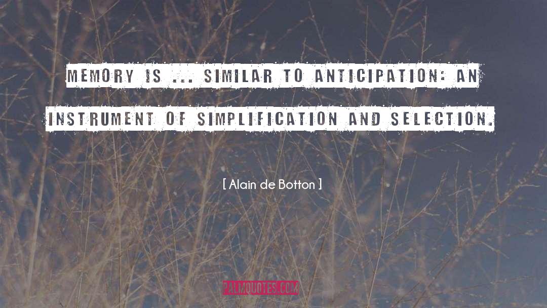 Anticipation quotes by Alain De Botton