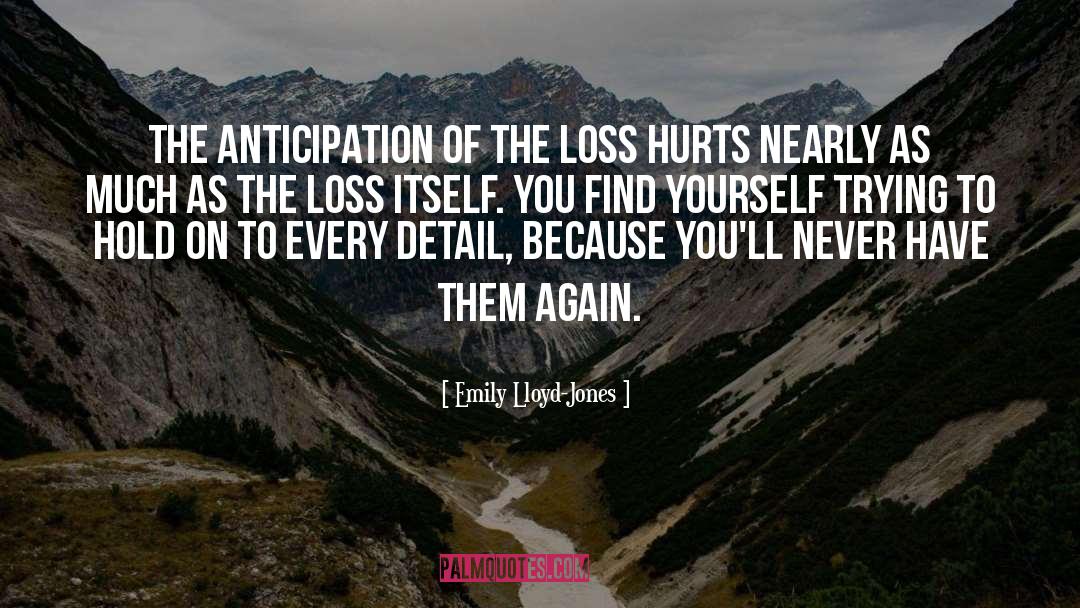Anticipation quotes by Emily Lloyd-Jones