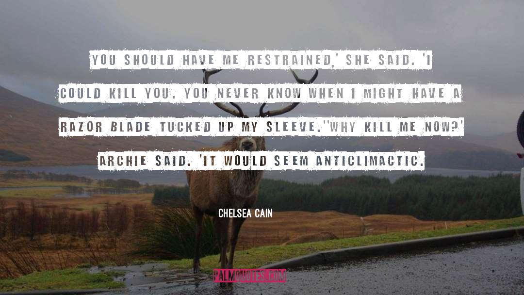 Anticlimactic quotes by Chelsea Cain