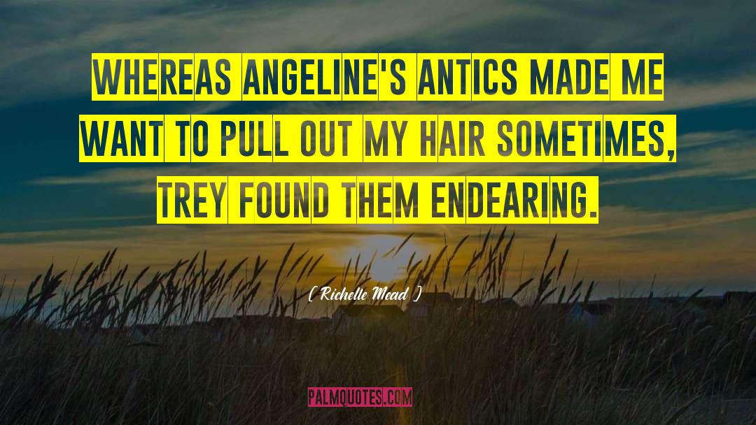 Antics quotes by Richelle Mead