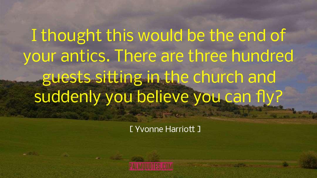 Antics quotes by Yvonne Harriott