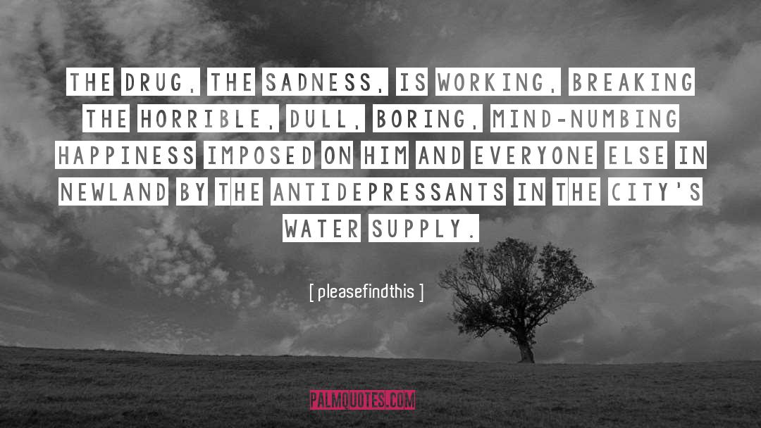 Antidepressants quotes by Pleasefindthis