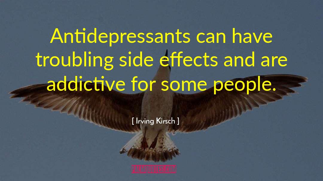 Antidepressants quotes by Irving Kirsch