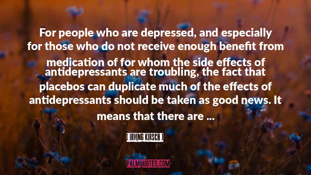 Antidepressants quotes by Irving Kirsch