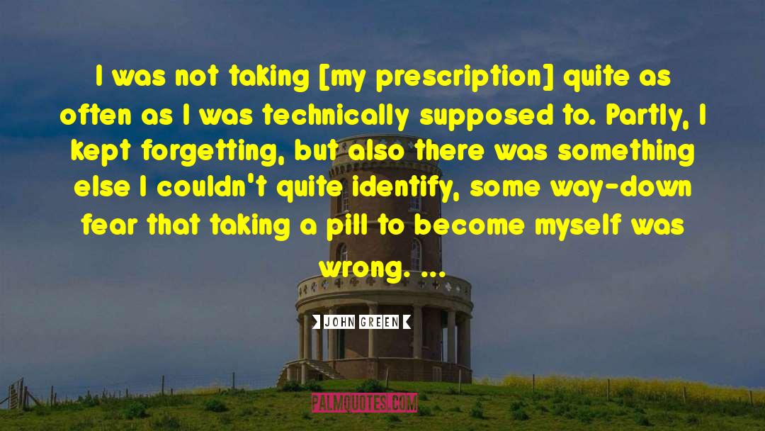 Antidepressants quotes by John Green