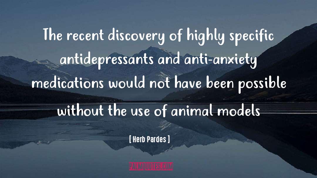 Antidepressants quotes by Herb Pardes