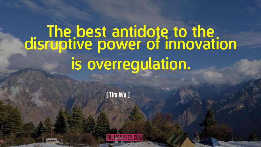 Antidote quotes by Tim Wu