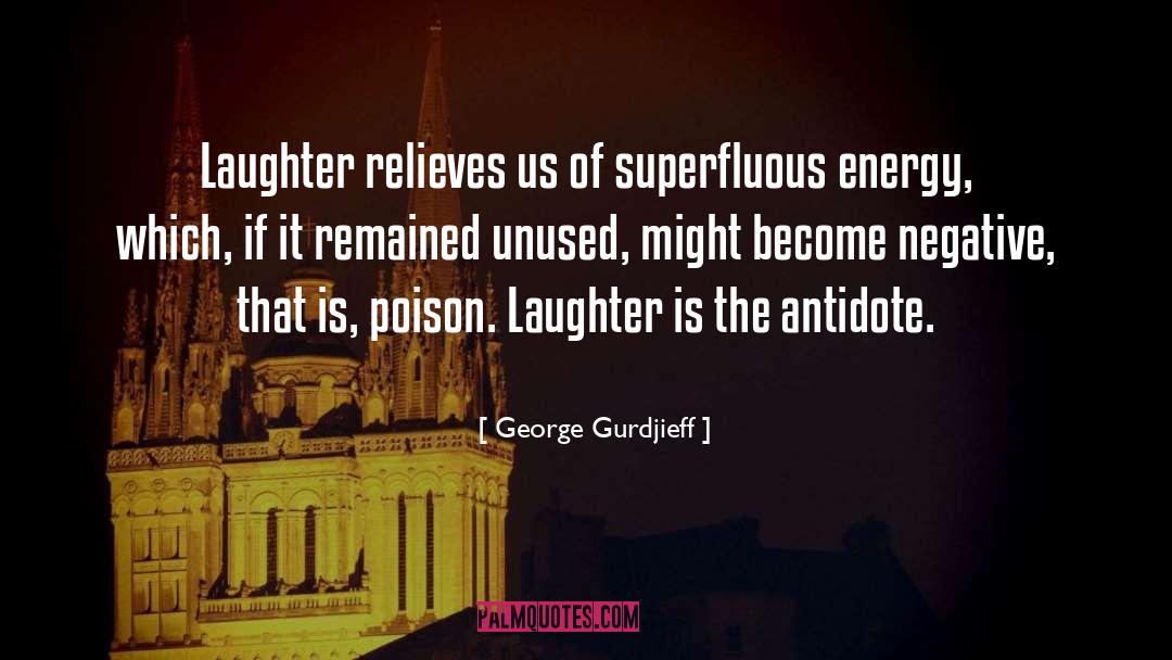 Antidote quotes by George Gurdjieff