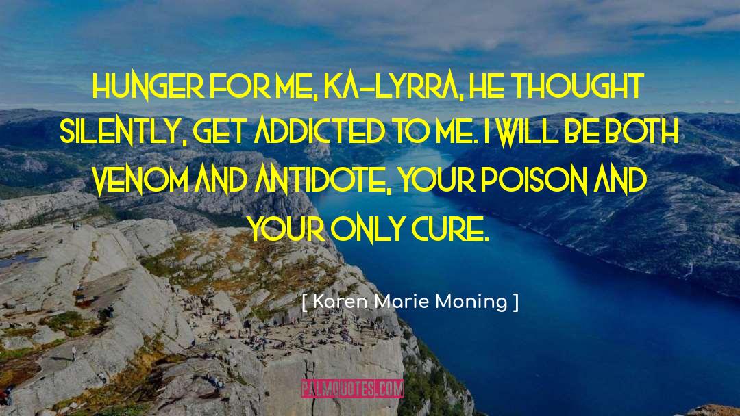 Antidote quotes by Karen Marie Moning