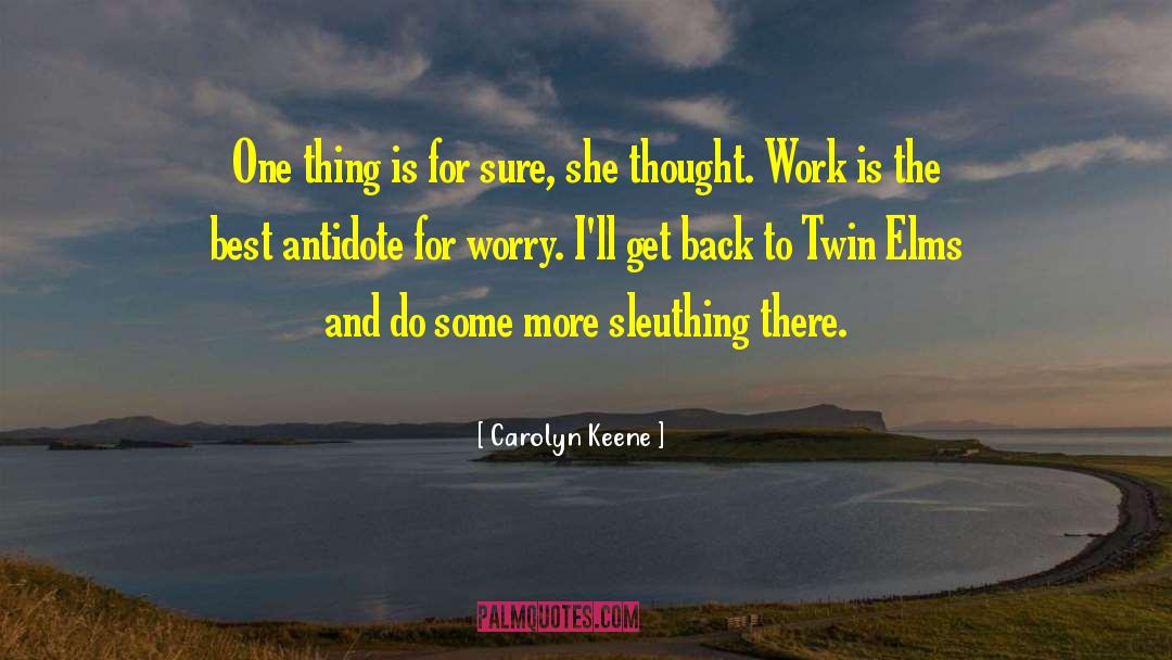 Antidote quotes by Carolyn Keene