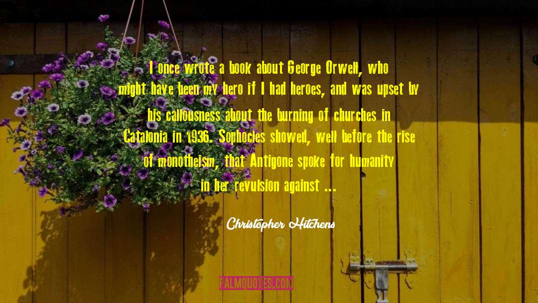 Antigone quotes by Christopher Hitchens