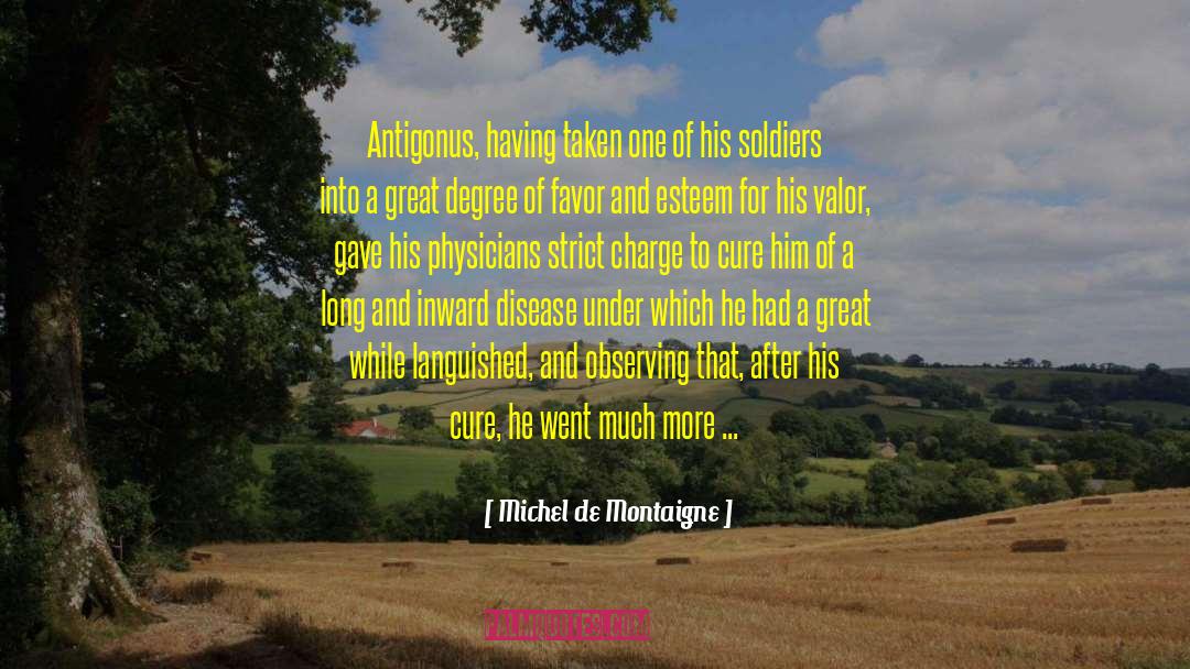 Antigonus quotes by Michel De Montaigne