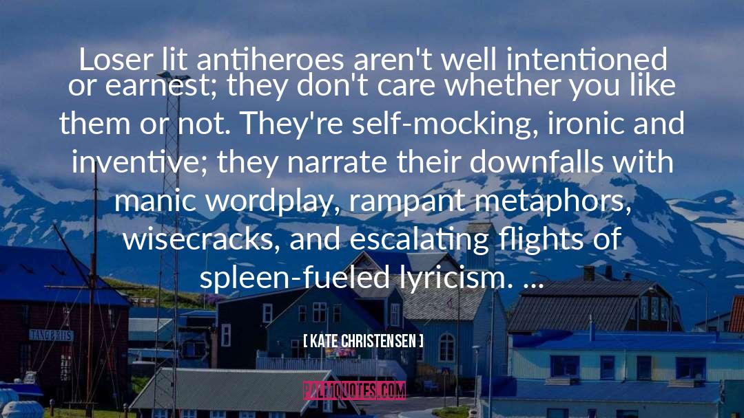 Antiheroes quotes by Kate Christensen