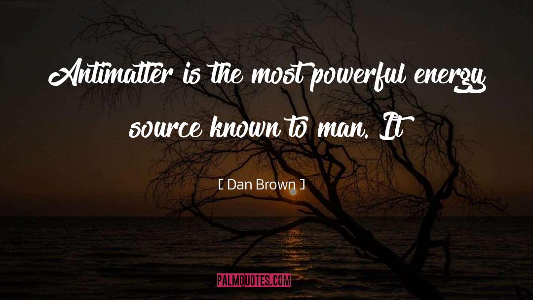 Antimatter quotes by Dan Brown