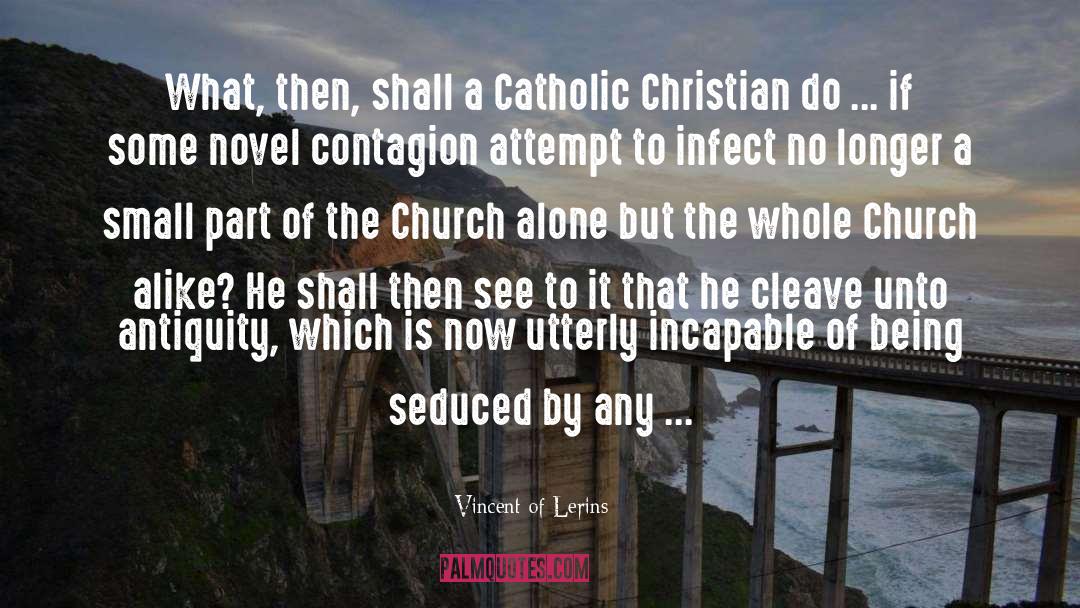 Antinomians Christian quotes by Vincent Of Lerins