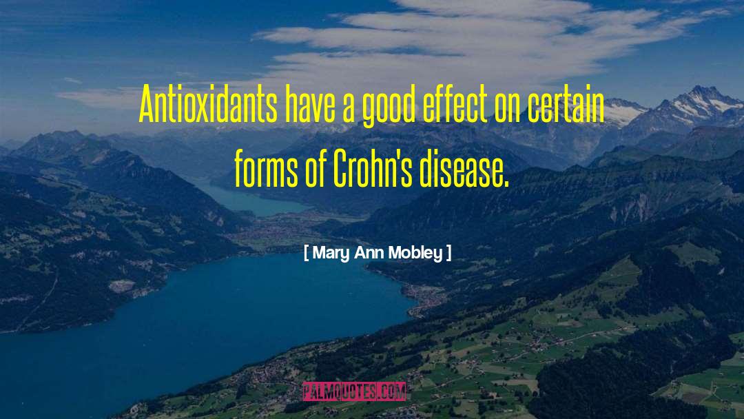 Antioxidants quotes by Mary Ann Mobley