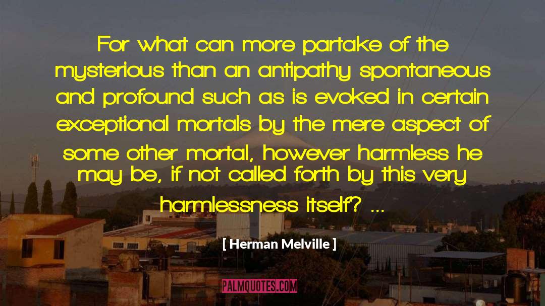 Antipathy quotes by Herman Melville
