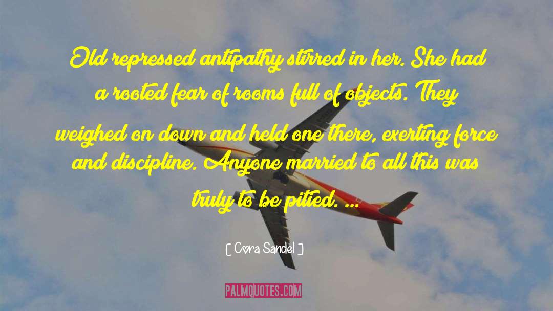 Antipathy quotes by Cora Sandel