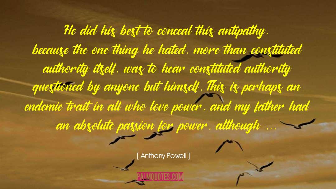 Antipathy quotes by Anthony Powell