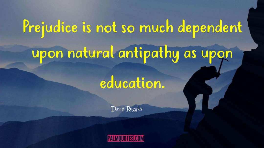 Antipathy quotes by David Ruggles