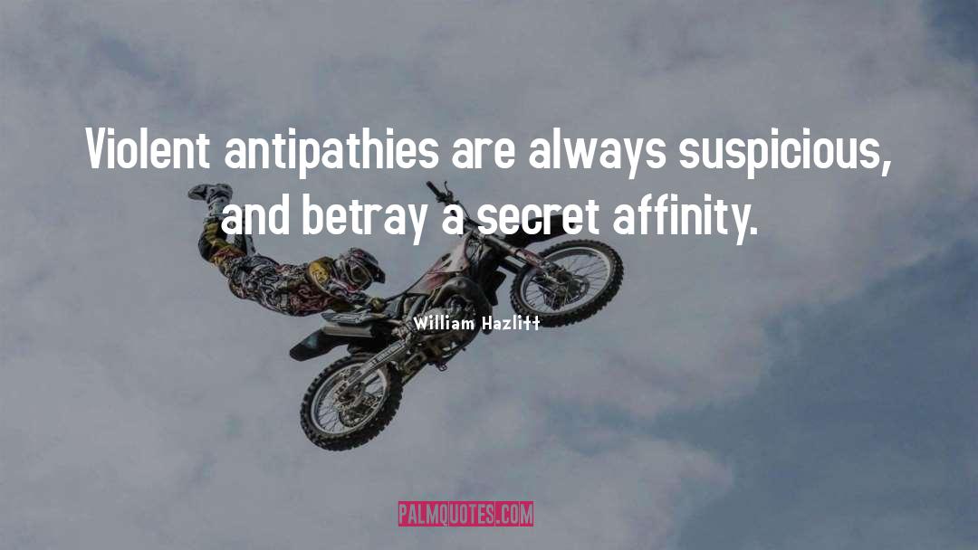 Antipathy quotes by William Hazlitt