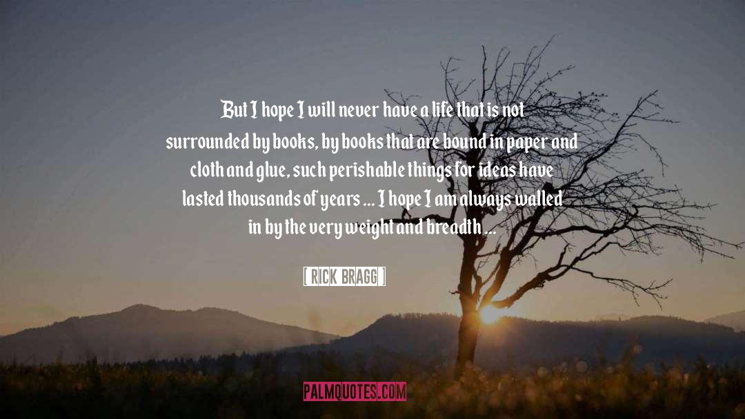 Antiquated quotes by Rick Bragg