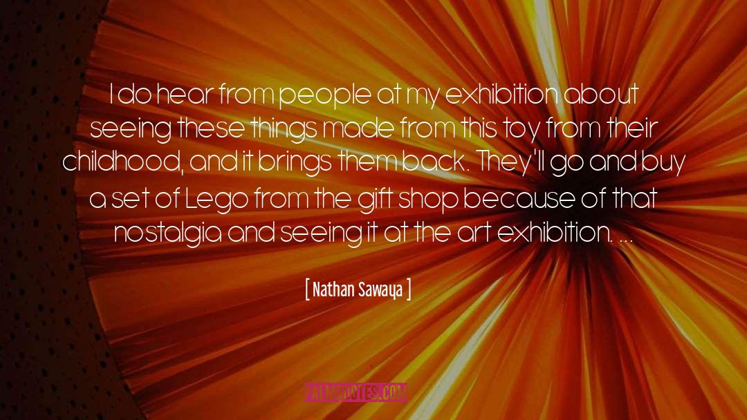 Antique Gift Shop quotes by Nathan Sawaya