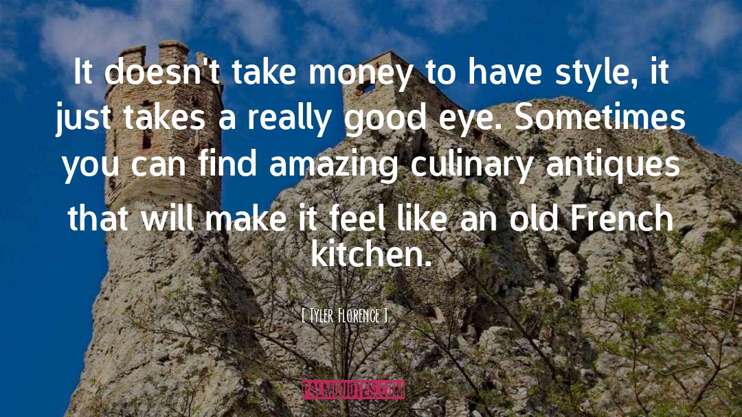 Antiques quotes by Tyler Florence