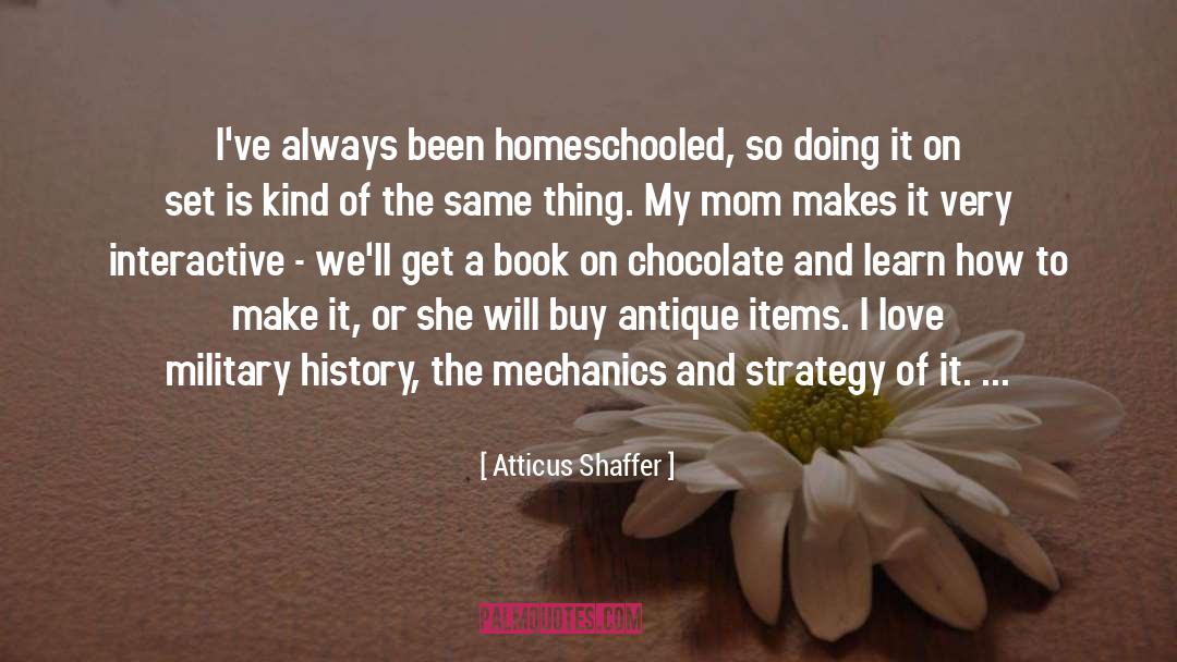 Antiques quotes by Atticus Shaffer