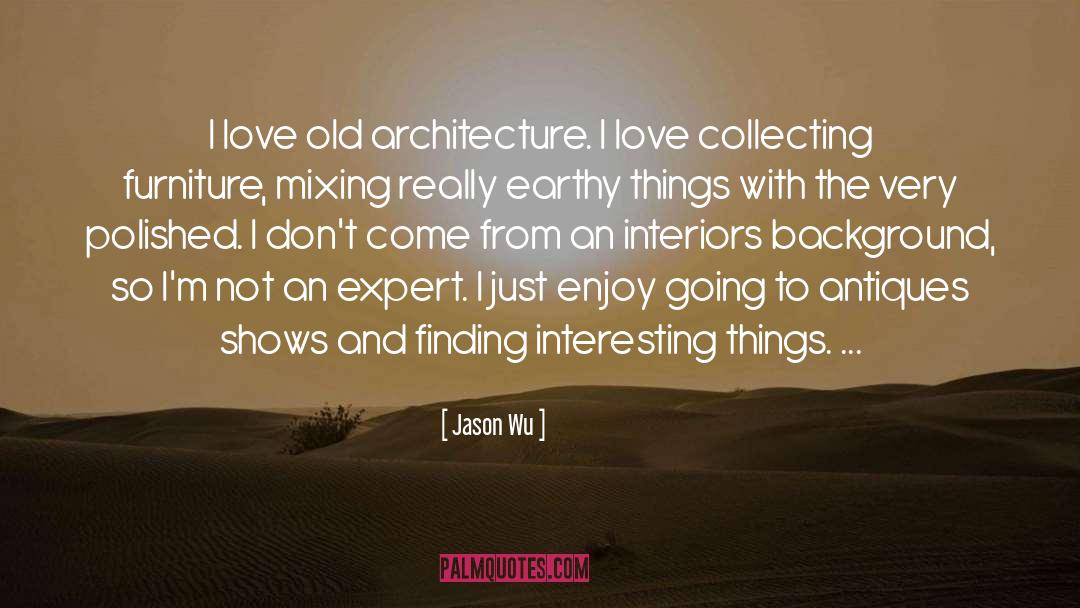 Antiques quotes by Jason Wu