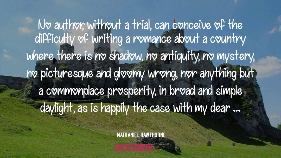 Antiquity quotes by Nathaniel Hawthorne